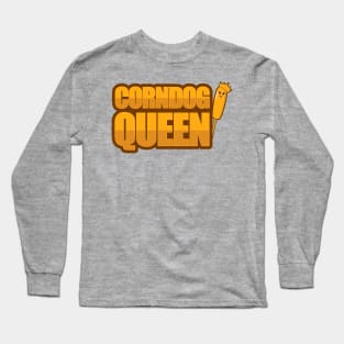 Corndog Queen Corn dog lover Gift Long Sleeve T-Shirt